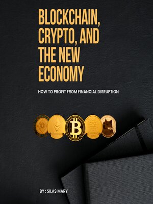 cover image of Blockchain, Crypto, and the New Economy